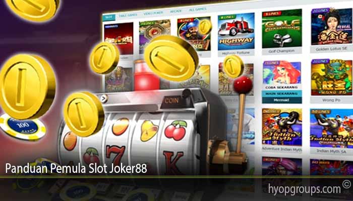 Panduan Pemula Slot Joker88