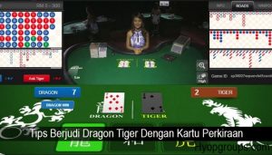 Tips Berjudi Dragon Tiger Dengan Kartu Perkiraan